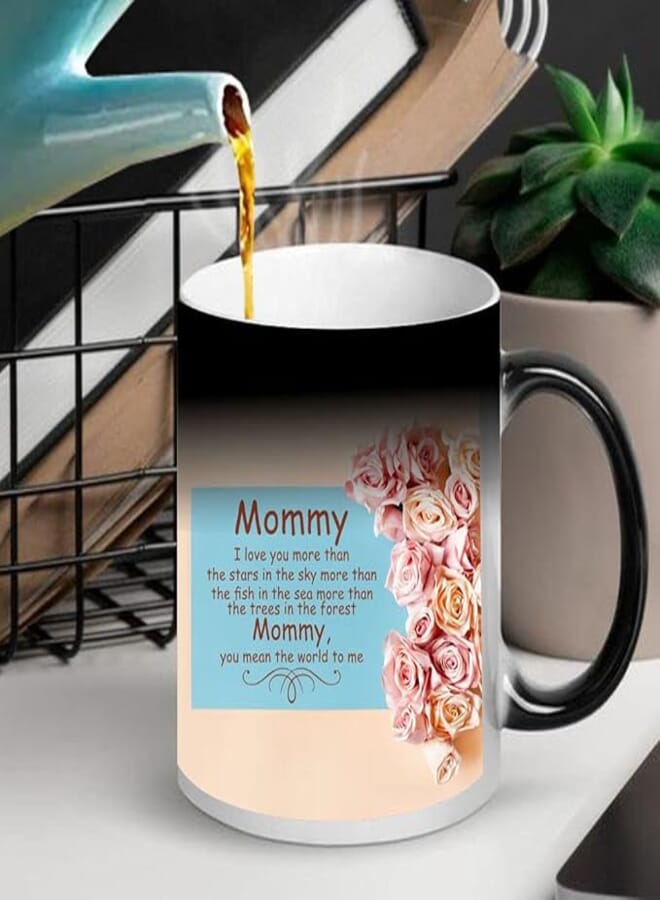 Funky Store Ceramic, Magic Coffee Mug of 11oz As Mothers-Day Gifts for Mom, Mommy You Mean The World Printed (Multicolour)