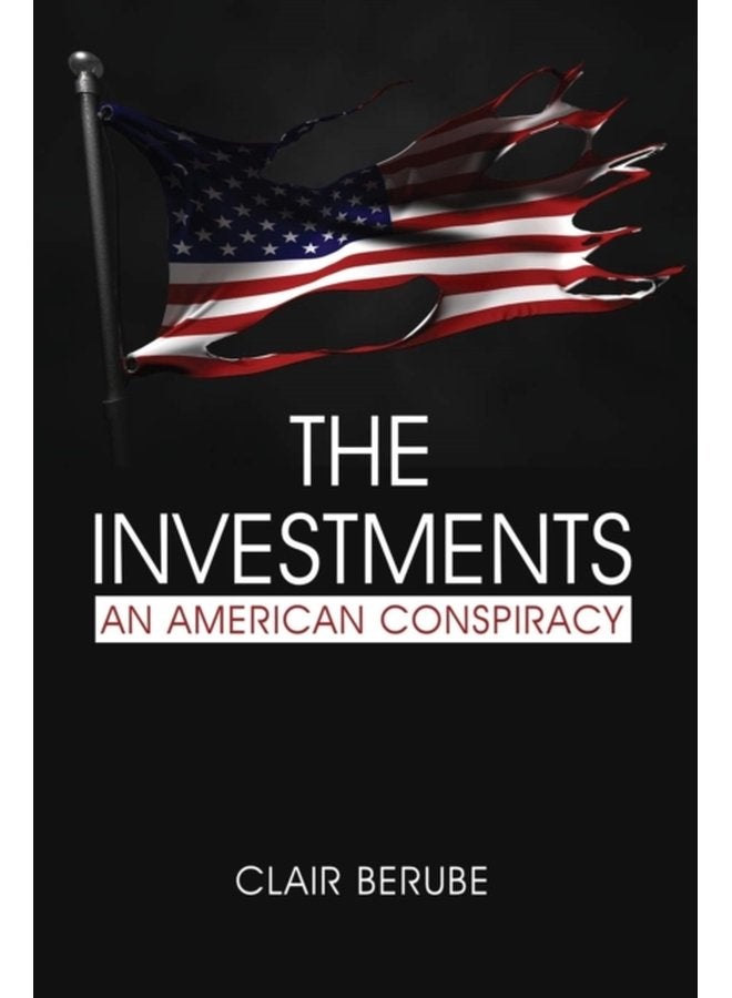 The Investments An American Conspiracy - Paperback