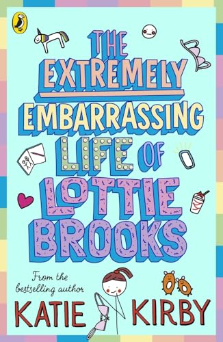 The Extremely Embarrassing Life Of Lottie Brooks 