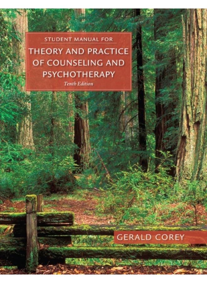 Student Manual for Corey's Theory and Practice of Counseling and Psychotherapy