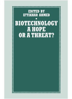 Biotechnology: A Hope or a Threat? 