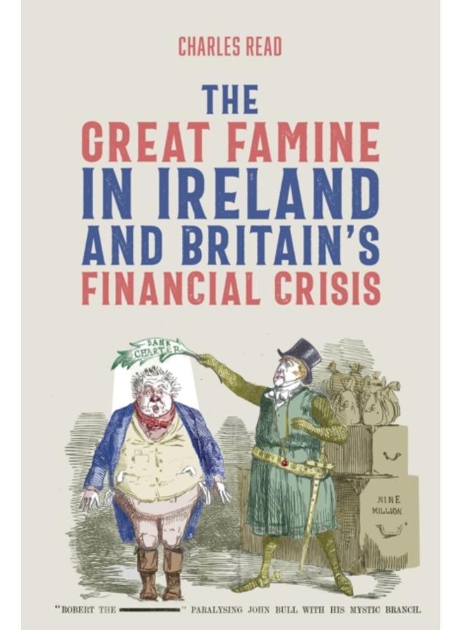 The Great Famine in Ireland and Britain???s Financial Crisis 