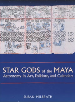Star Gods of the Maya : Astronomy in Art, Folklore, and Calendars 