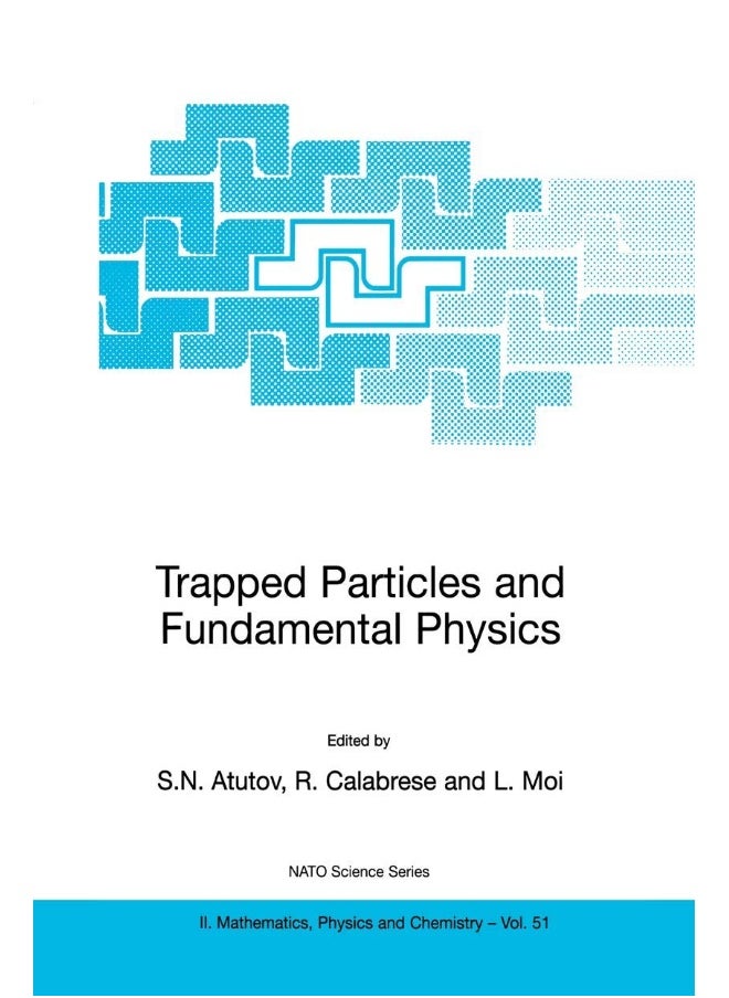 Trapped Particles and Fundamental Physics 