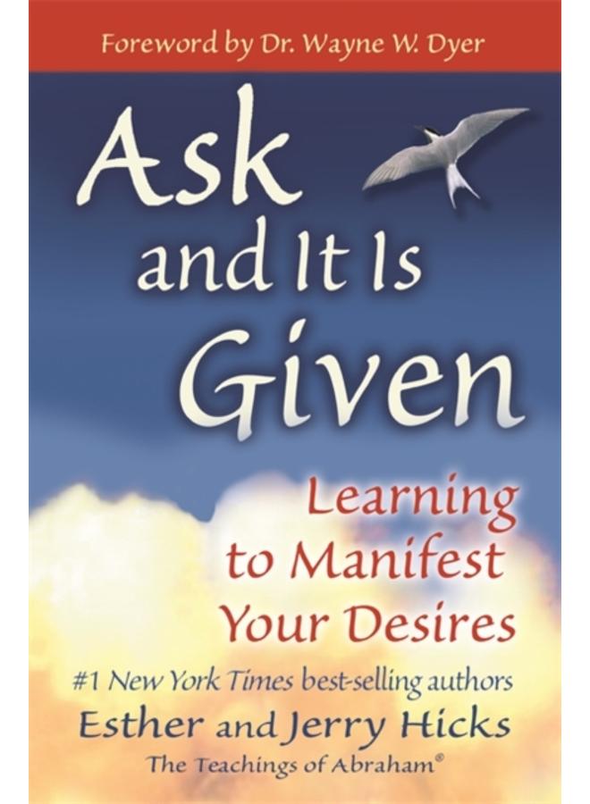 Ask and It is Given : Learning to Manifest Your Desires