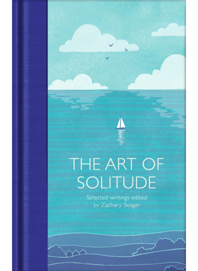 The Art of Solitude : Selected Writings 