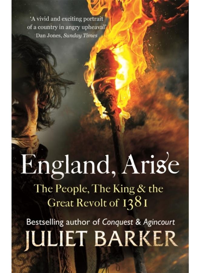England, Arise : The People, the King and the Great Revolt of 1381 