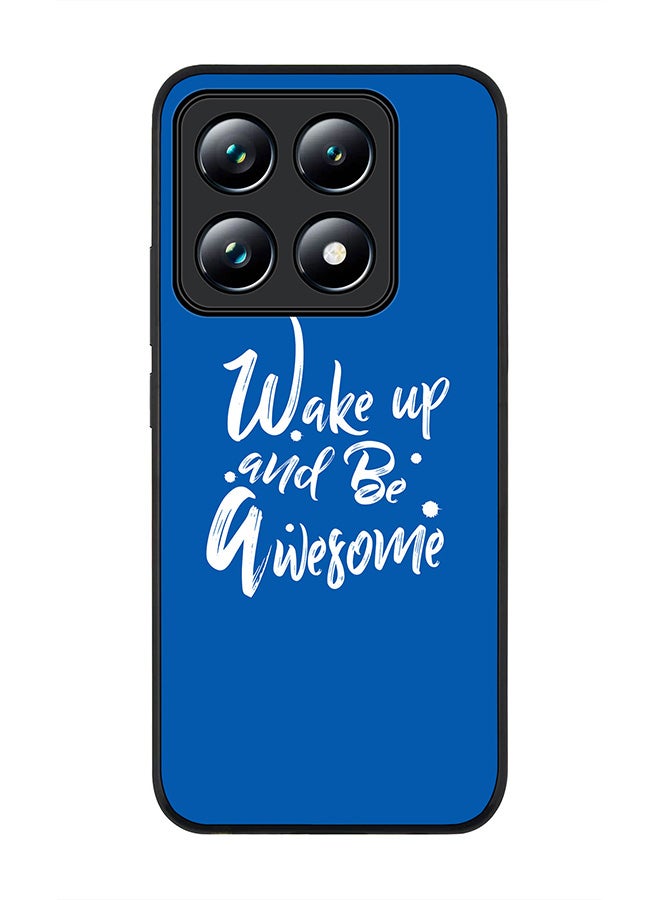 Stylizedd For Xiaomi 14T pro Case,Slim fit Camera Protection, Shockproof Thin Phone cover - Wake up and be awesome - Image 1
