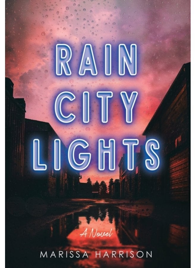 Rain City Lights - Hardback