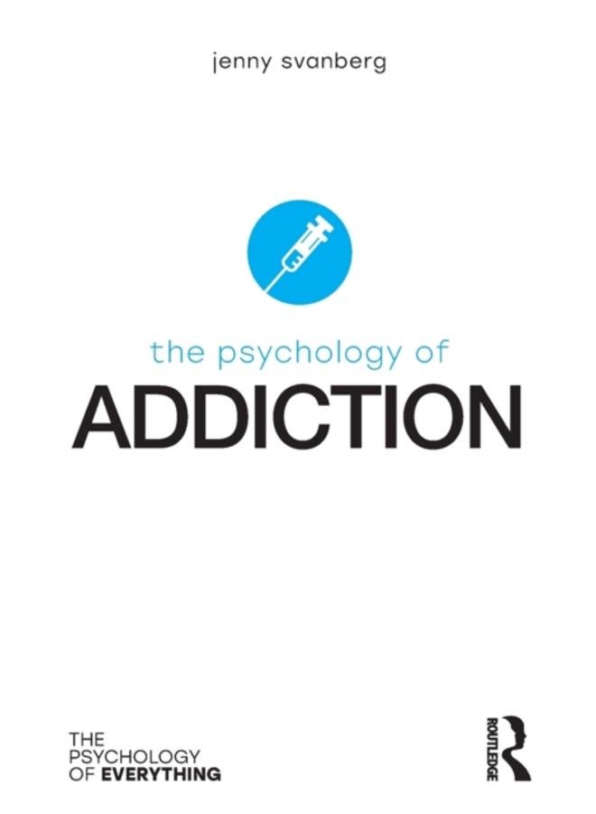 The Psychology of Addiction 
