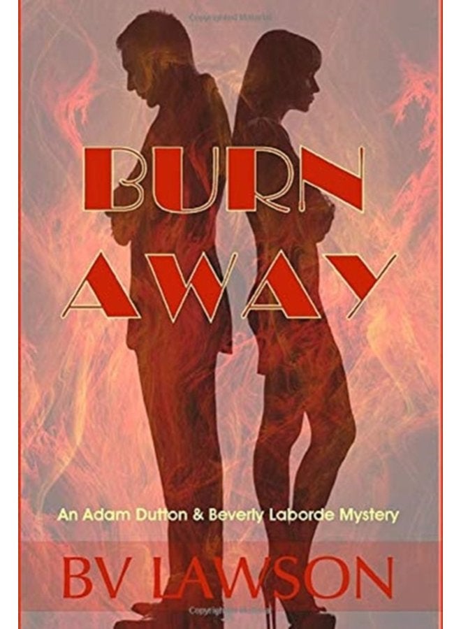 Burn Away A Beverly Laborde Adam Dutton Mystery 3 - Hardback