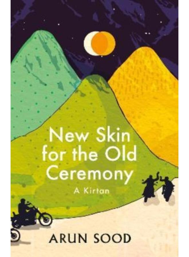 New Skin for the Old Ceremony : A Kirtan
