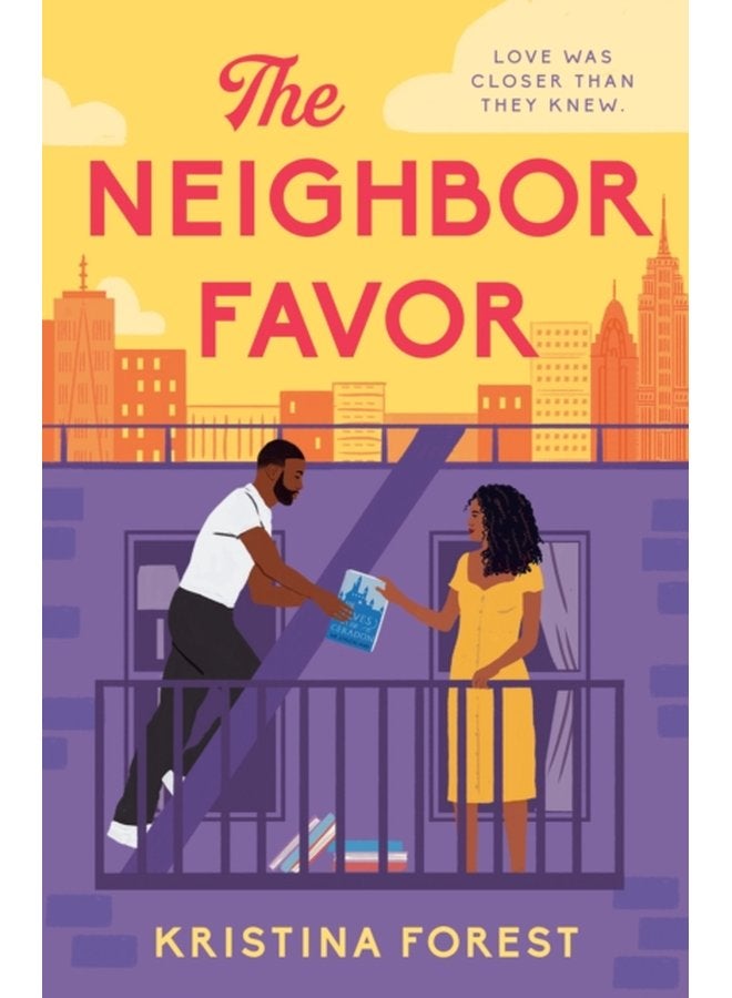 The Neighbor Favor The swoon worthy and gloriously romantic romcom for fans of Honey Spice - Paperback