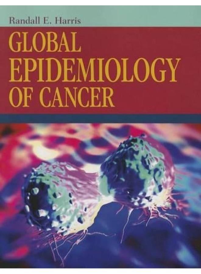 Global Epidemiology of Cancer  Ed   1 