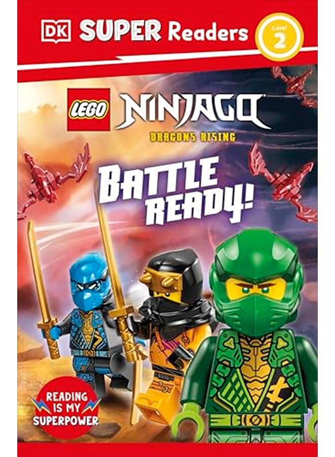 DK Super Readers Level 2 LEGO NINJAGO Dragons Rising Battle Ready