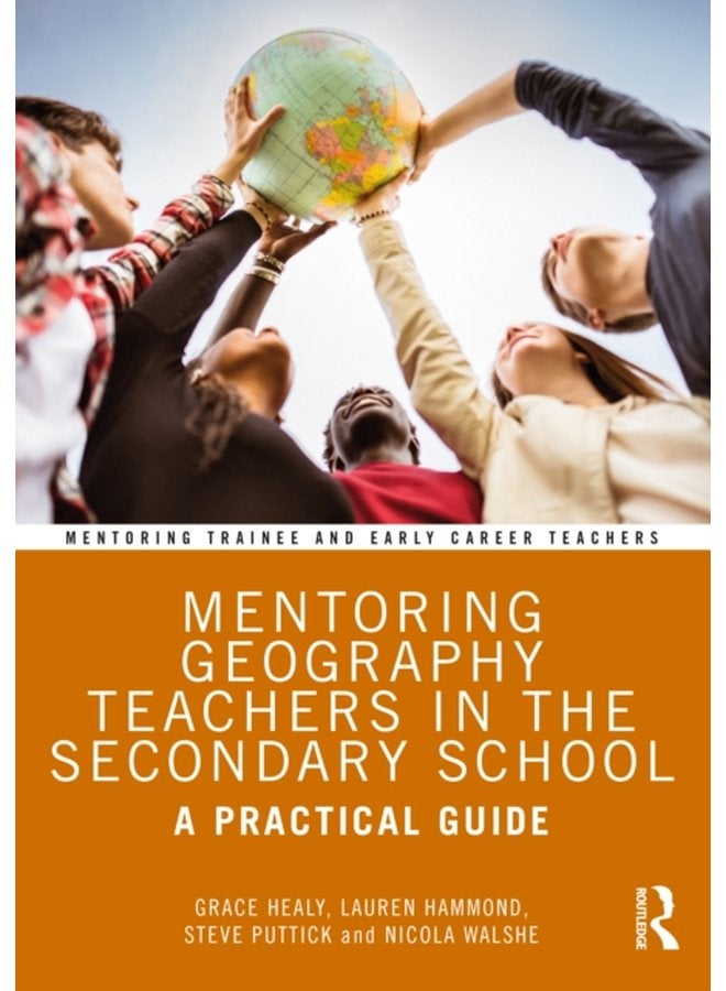 Mentoring Geography Teachers in the Secondary School A Practical Guide - Paperback