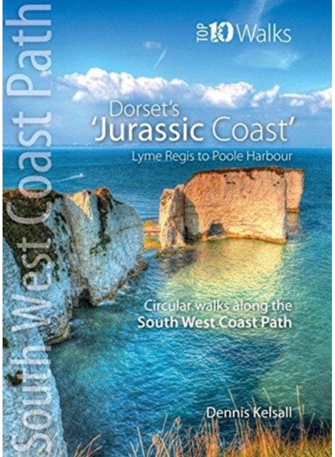 The Jurassic Coast Lyme Regis to Poole Harbour Circular Walks along the South West Coast Path - Paperback