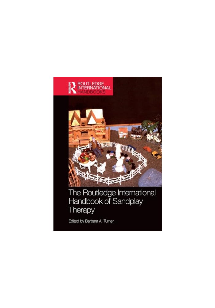 The Routledge International Handbook of Sandplay Therapy