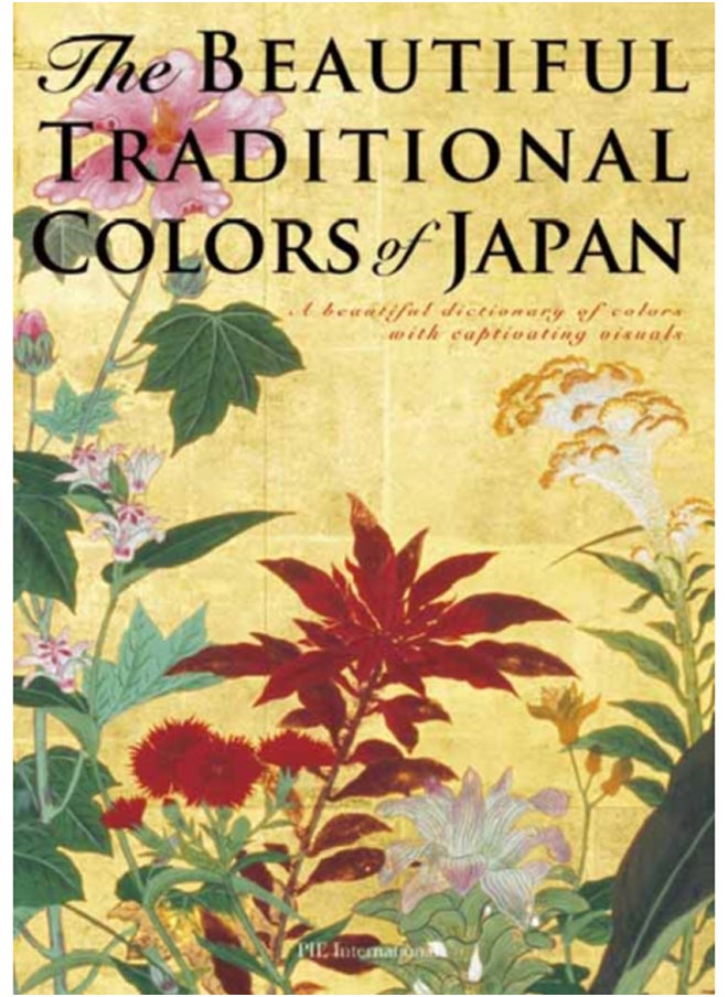 The Beautiful Traditional Colors of Japan : A Beautiful Dictionary of Colors with Captivating Visuals 