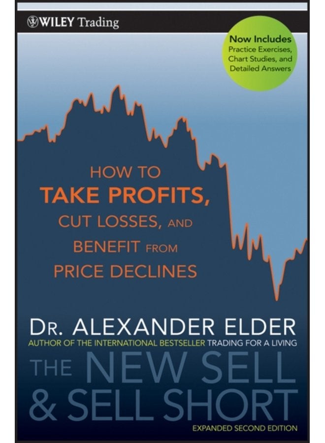 The New Sell and Sell Short How To Take Profits Cut Losses and Benefit From Price Declines - Paperback