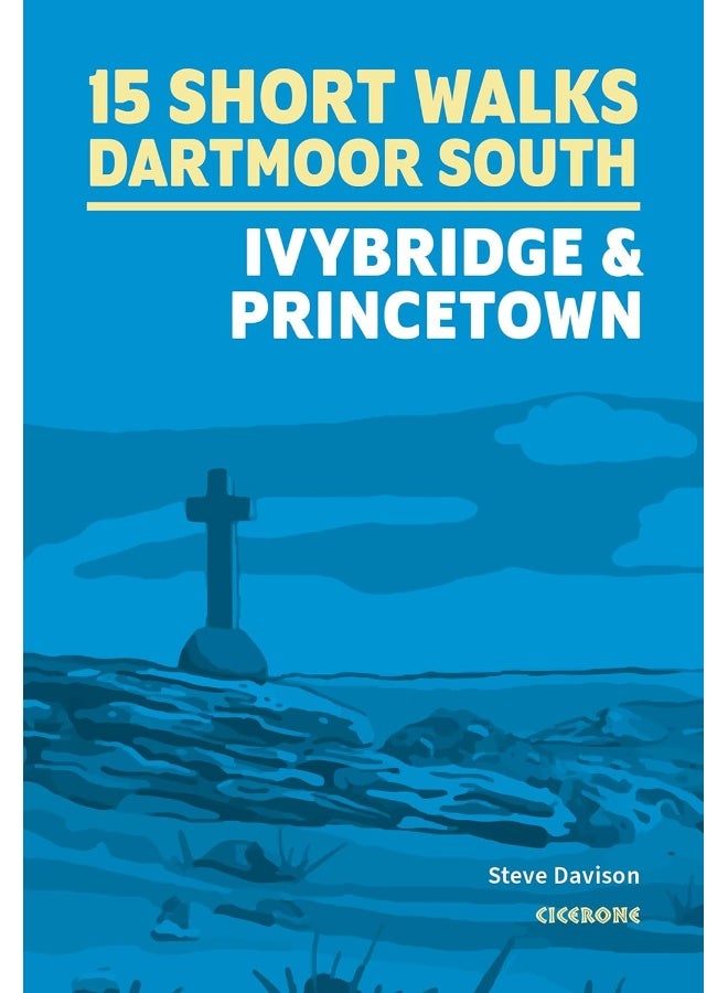 15 Short Walks on Dartmoor South - Ivybridge and Princetown  - Image 1