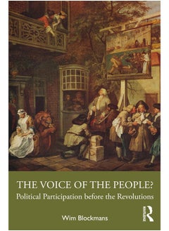 The Voice of the People?: Political Participation before the Revolutions 
