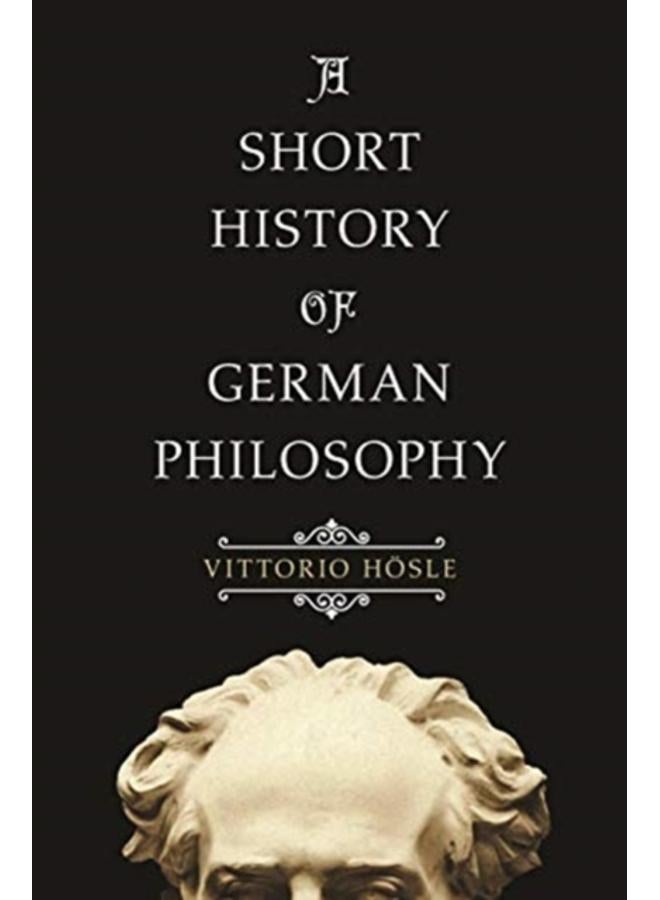A Short History of German Philosophy 