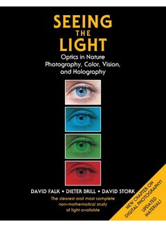 Seeing the Light: Optics in Nature, Photography, Color, Vision, and Holography (Updated Edition) 