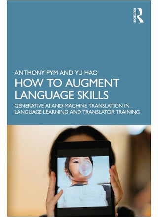 How to Augment Language Skills: Generative AI and Machine Translation in Language Learning and Translator Training - pzsku/Z1C1CB6882F71FE6992F0Z/45/_/1740557274/ef3929d5-82db-4a9a-896a-7776b4ffd5dc