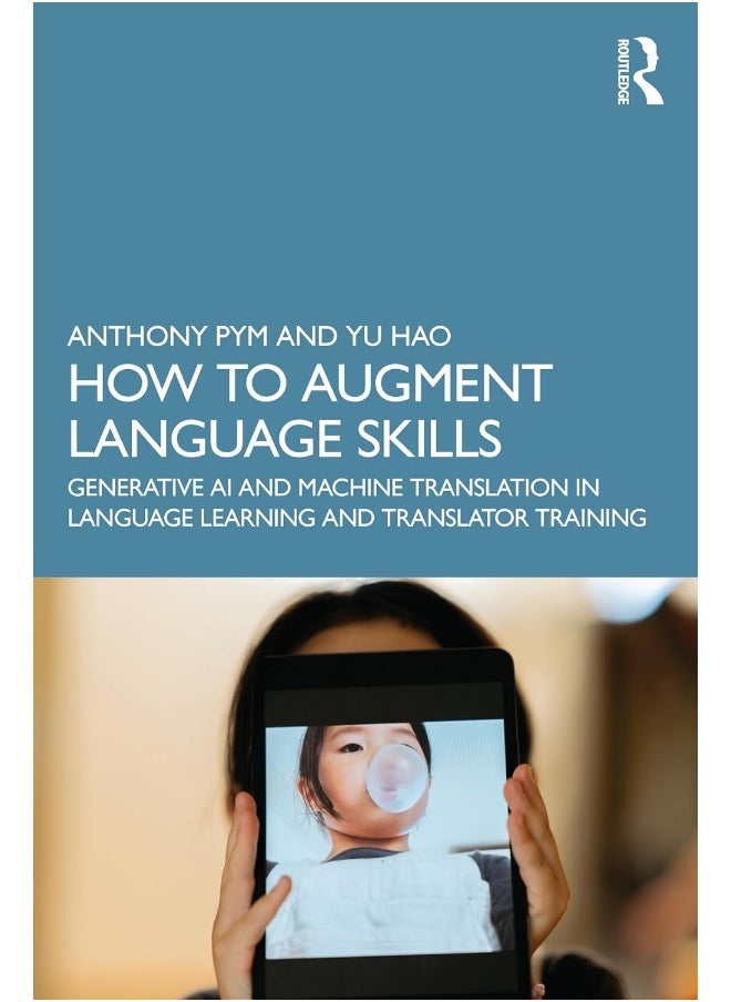 How to Augment Language Skills: Generative AI and Machine Translation in Language Learning and Translator Training 