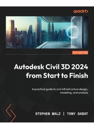 Autodesk Civil 3D 2024 from Start to Finish: A practical guide to civil infrastructure design, modeling, and analysis - pzsku/Z1C20B79311E521AC10A1Z/45/_/1737572534/f2ceb73b-29dc-4e33-a7ce-5c96f8782046