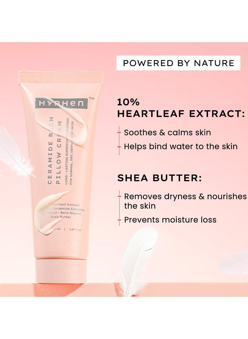 HYPHEN 10% Heartleaf Extract & 7% Ceramides-NMF Face Cream Moisturizer | Rich Pillow Cream For Hydration, Deep Nourishment & Barrier Repair | For Dry Skin, Normal Skin & Sensitive Skin- 50ml - Image 5
