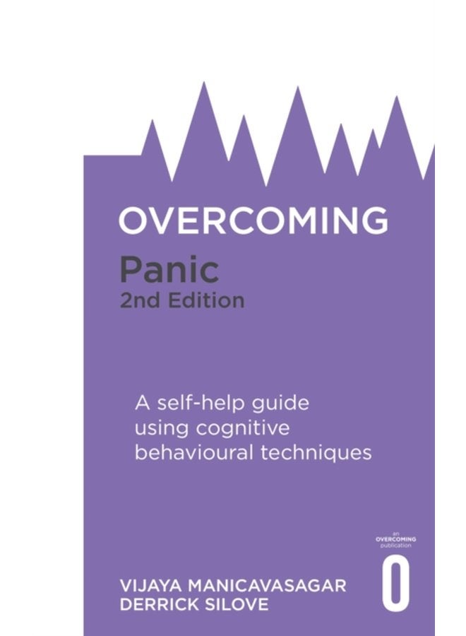 Overcoming Panic 2nd Edition A self help guide using cognitive behavioural techniques - Paperback