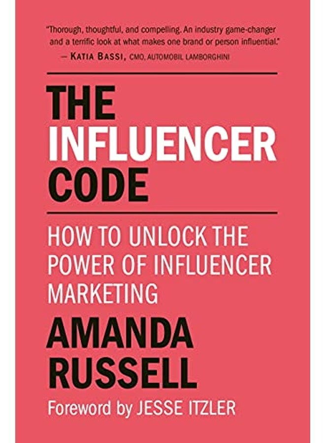 The Influencer Code The Insiders Guide To Becoming An Online Success By Russell Amanda Hardcover