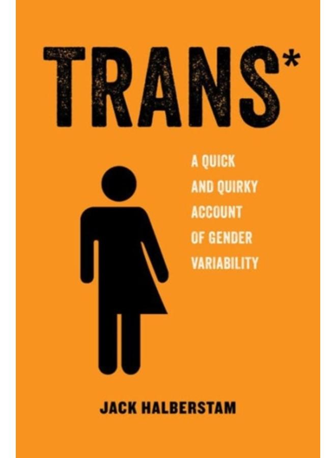 Trans : A Quick and Quirky Account of Gender Variability : 3 