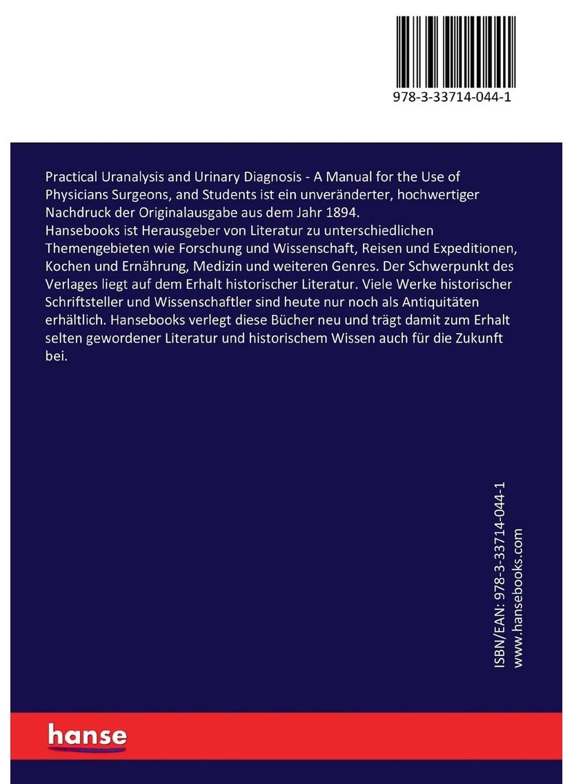 Practical Uranalysis and Urinary Diagnosis: A Manual for the Use of Physicians Surgeons, and Students  - Image 2