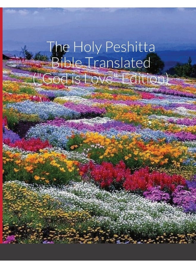 The Holy Peshitta Bible Translated ("God is Love" Edition)  - Image 1
