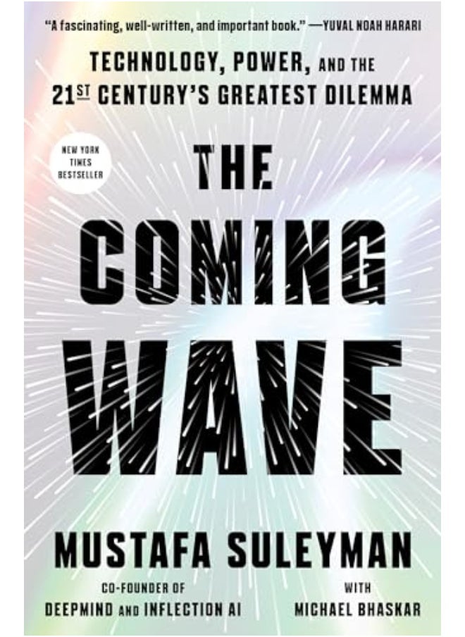 The Coming Wave Technology Power And The Twentyfirst Centurys Greatest Dilemma By Suleyman, Mustafa - Bhaskar, Michael Hardcover 