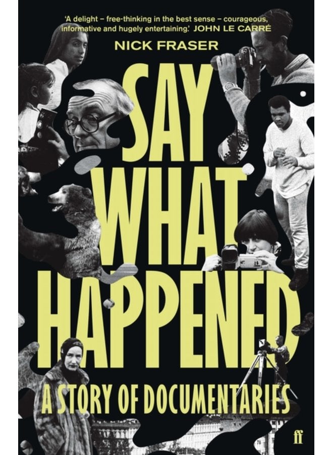 Say What Happened A Story of Documentaries - Paperback