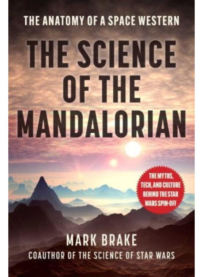 The Science of The Mandalorian : The Anatomy of a Space Western