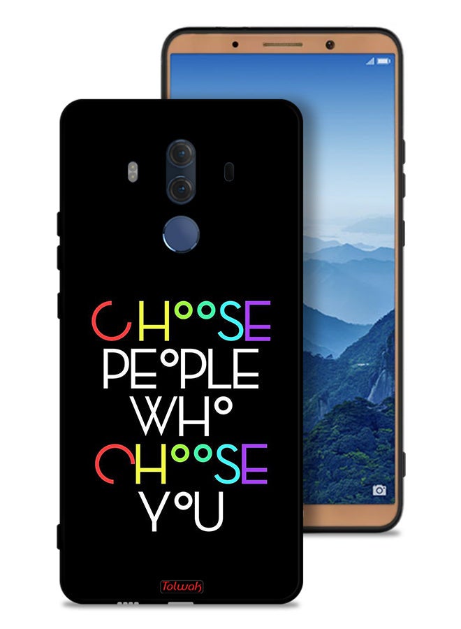 Tolwak Huawei Mate 10 Pro Protective Case Cover Choose People Who Choose You - Image 1