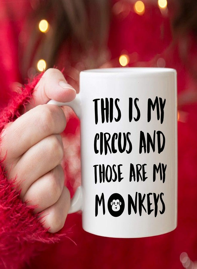5Aup Christmas Gifts Funny Quote Coffee Mug, This Is My Circus and Those Are My Monkeys Novelty Ceramic Cups 11Oz, Unique Birthday and Holiday Gifts for Daughter Teacher Friend - Image 4
