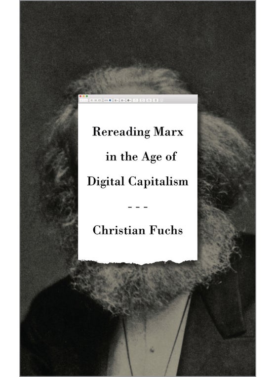 Rereading Marx in the Age of Digital Capitalism