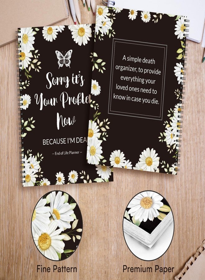Phyxin End Of Life Planner, Im Dead Now What Planner, Sorry Its Your Problem Now Because Im Dead, Death Note Notebook for Possessions, Business Affairs, and Final Wishes, Flowers - Image 3
