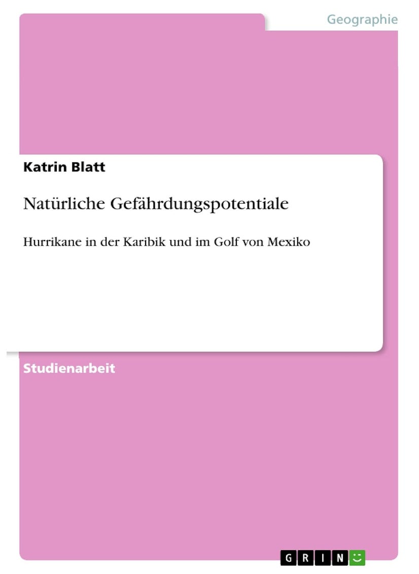 Natürliche Gefährdungspotentiale: Hurrikane in der Karibik und im Golf von Mexiko 