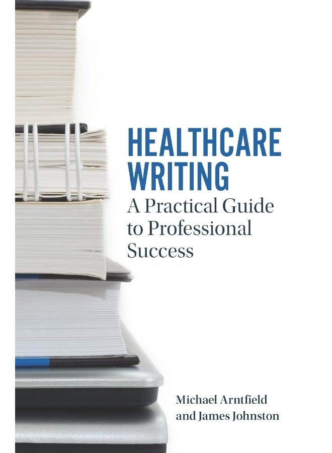 Healthcare Writing: A Practical Guide to Professional Success - Image 2