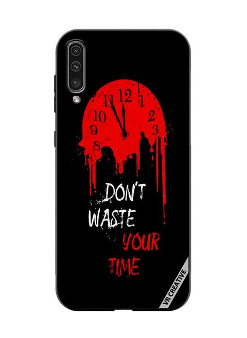 Protective Case Cover For Samsung Galaxy A70/A70s Don't Waste Your Time Design Multicolour