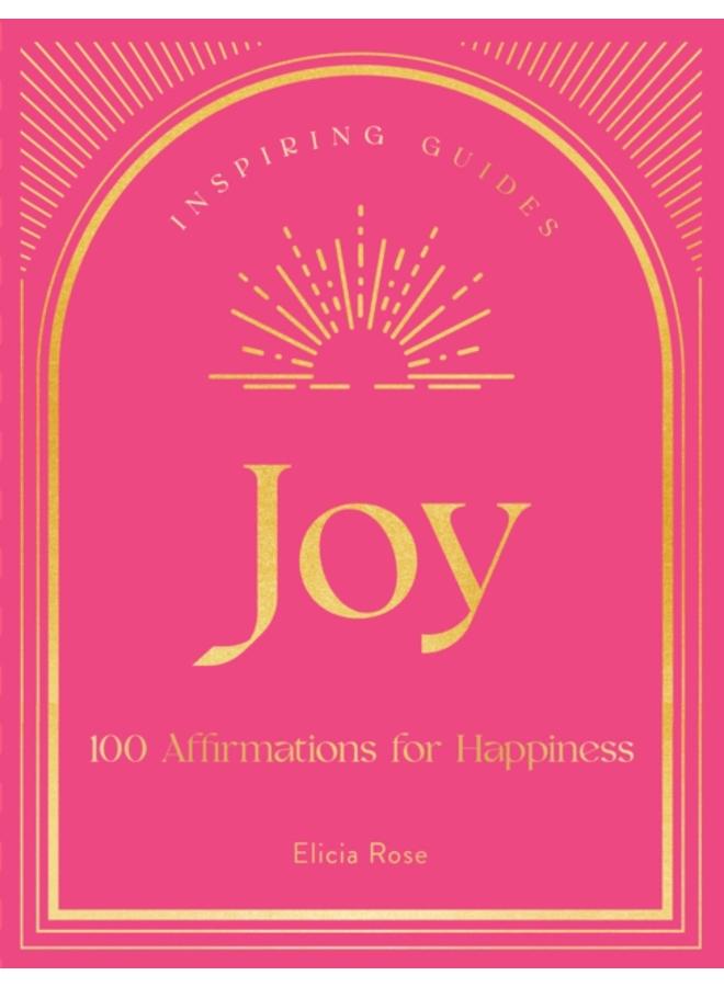 Joy : 100 Affirmations for Happiness 
