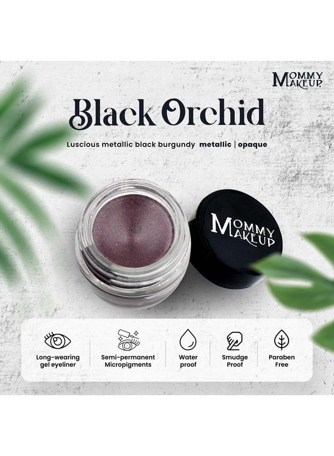 Waterproof Gel Eyeliner Pot In Black Orchid (Luscious Metallic Black Burgundy) Long Wear Cream Eye Liner Stay Put Semipermanent Gel Eyeliner