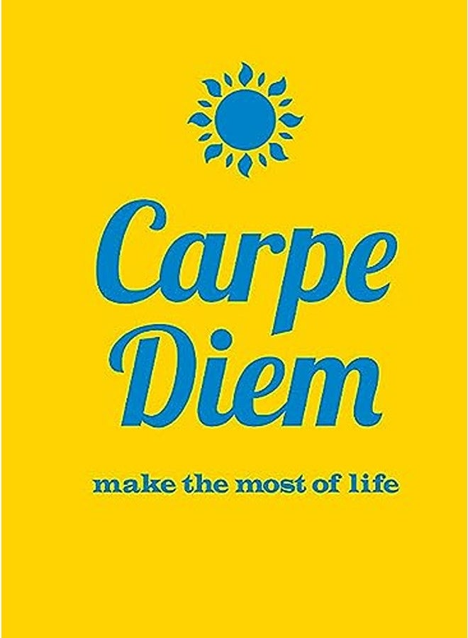 Carpe Diem Make The Most Of Life Gift